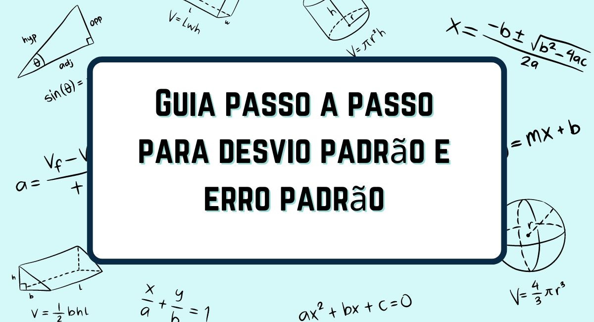 Guia passo a passo para desvio padrão e erro padrão